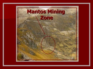 Mantos Mining  Zone 