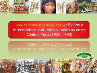 Perú - Chile: Intercambios culturales