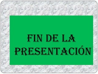 FIN DE LA PRESENTACIÓN
