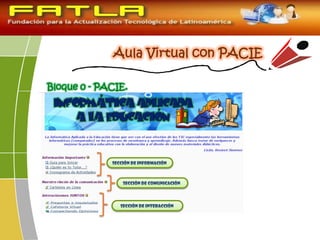Bloque 0 - PACIE.
Sección de información
Sección de Comunicación
Sección de interacción
 