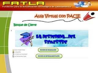 Bloque de Cierre
Sección de Negociación
Sección de retroalimentación
 