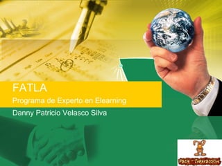 FATLA  Programa de Experto en Elearning  Danny Patricio Velasco Silva 