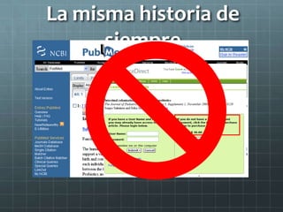 La misma historia de
siempre
 