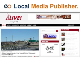 Local Media Publisher.
 