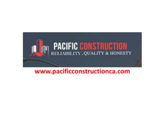 www.pacificconstructionca.com
 