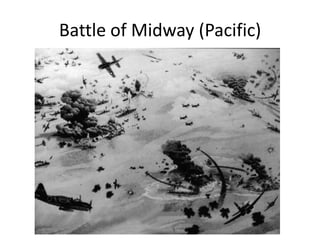 Battle of Midway (Pacific)
 