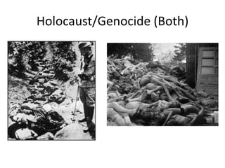 Holocaust/Genocide (Both)