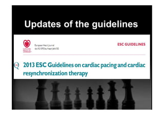 Updates of the guidelines
 