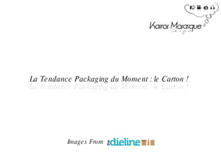 La Tendance Packaging du Moment : le Carton ! La Tendance Packaging du Moment : le Carton ! Images From 
