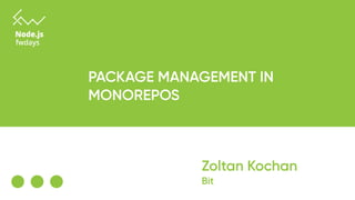 "Package management in monorepos", Zoltan Kochan