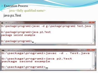  Execution Process
1. java <fully qualified name>
java p2.Test
 