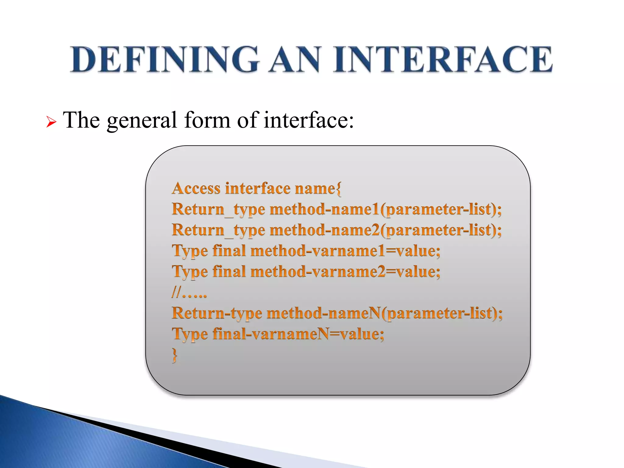  The general form of interface:
 