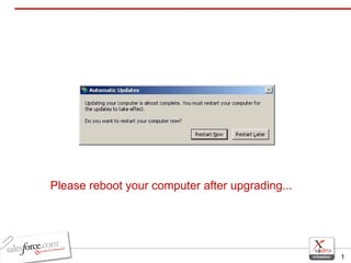 Please reboot your computer after upgrading... 