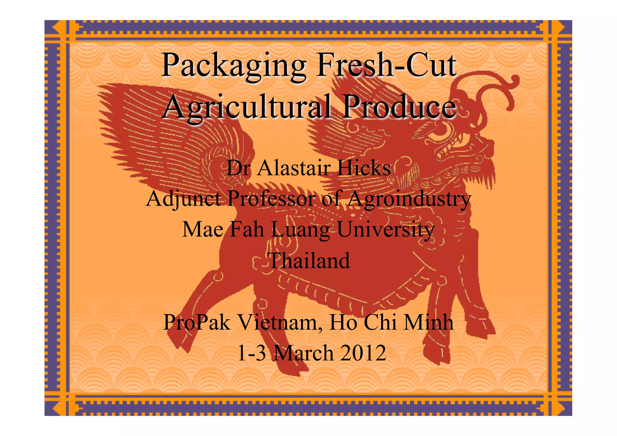 Packaging agricultural produce 2012 PPT