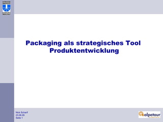 Packaging als strategisches Tool  Produktentwicklung 
