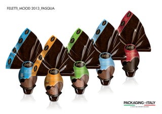 FELETTI_MOOD 2013_PASQUA
 