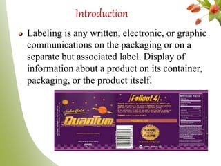 Introduction……
Label :- ( As per IP)
Any printed packing material, including package
inserts that provide information on t...