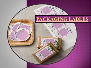 PACKAGING LABLES
 