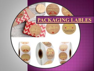 PACKAGING LABLES
 
