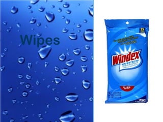 Wipes
 