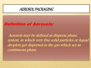 AEROSOLPACKAGING
 