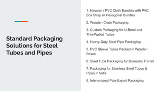 Steel Packaging Module Packaging Tips for Stainless Steel Tubes and Pipes | PDF