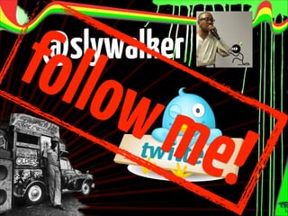 follo
w

@slywalker

me!

 