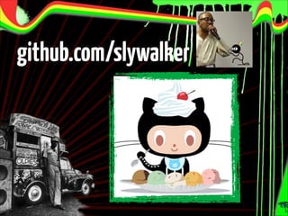 github.com/slywalker

 
