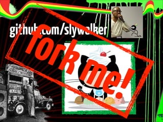 fork
m

github.com/slywalker

e!

 