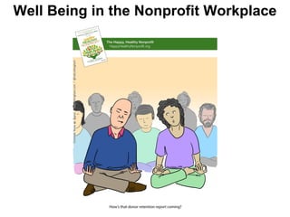 Well Being in the Nonprofit Workplace
 