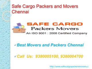 Safe Cargo Packers and Movers
Chennai
Best Movers and Packers Chennai
Call Us: 9380005100, 9380004700
http://www.safecargopackersmovers.c
 