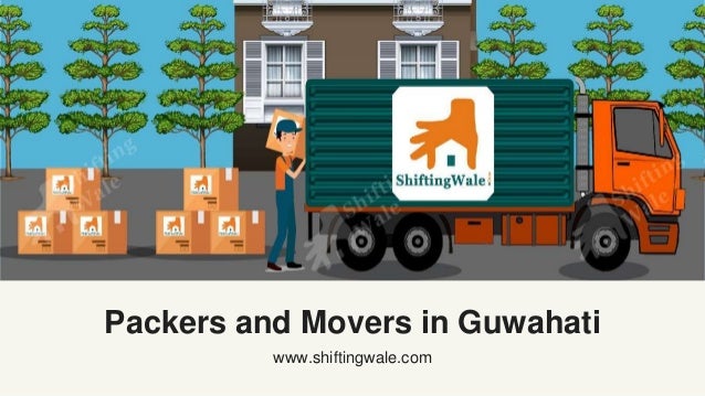 Packers and Movers in Guwahati
www.shiftingwale.com
 