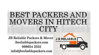 JB Reliable Packers & Movers
jbreliablepackers.com
986654 2555
info@jbreliablepackers.com
 