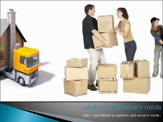 http://top10thpm.in/packers-and-movers-noida/
packers and movers noida
 