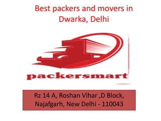 Best packers and movers in
Dwarka, Delhi
Rz 14 A, Roshan Vihar ,D Block,
Najafgarh, New Delhi - 110043
 