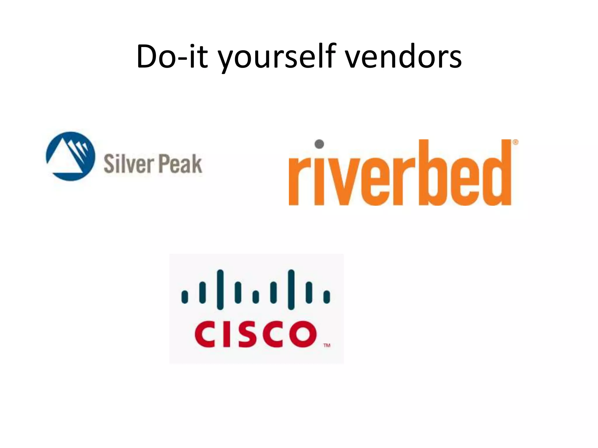 Do-it yourself vendors
 