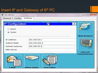 Insert IP and Gateway of 6th PC

 