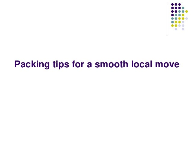 Packing tips for a smooth local move
 
