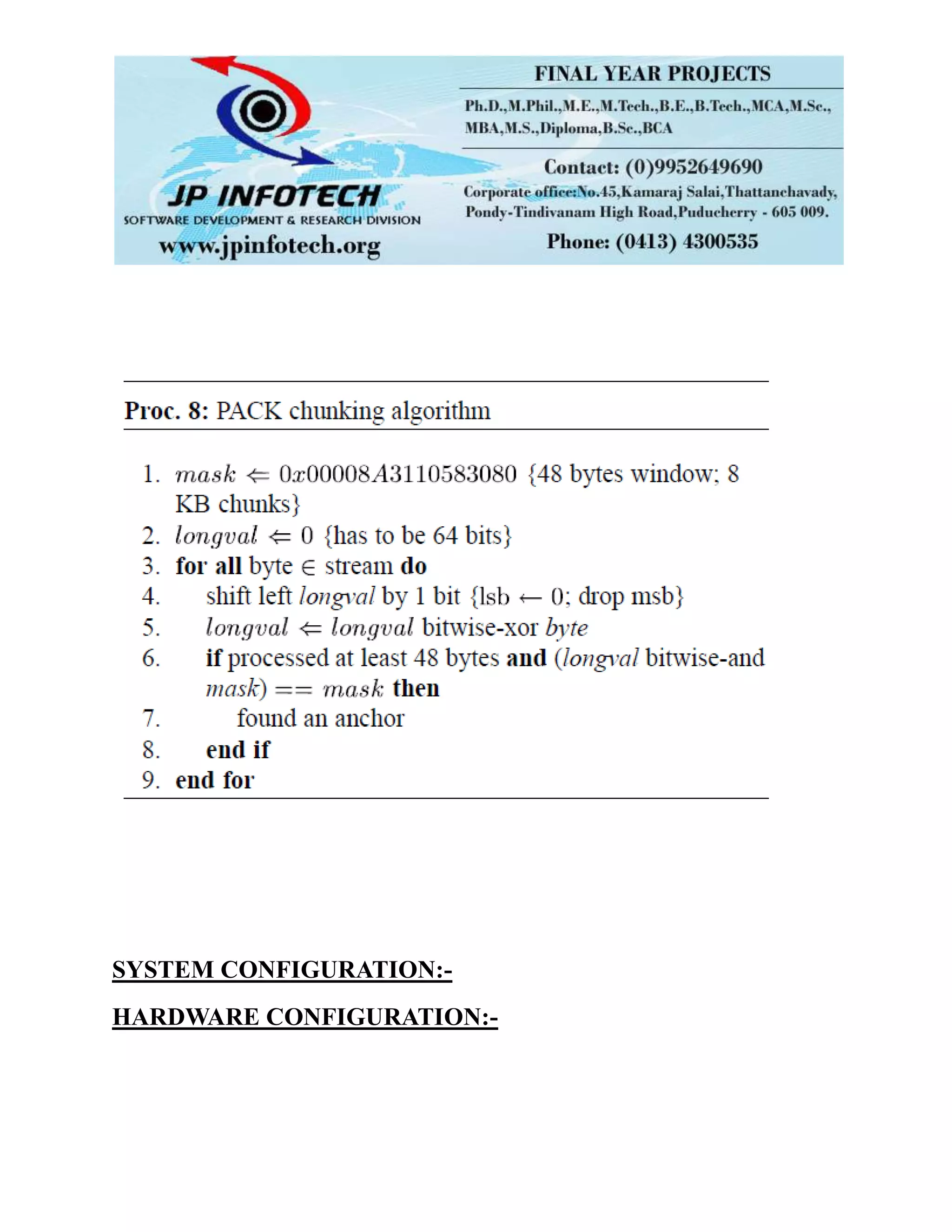 SYSTEM CONFIGURATION:-
HARDWARE CONFIGURATION:-
 