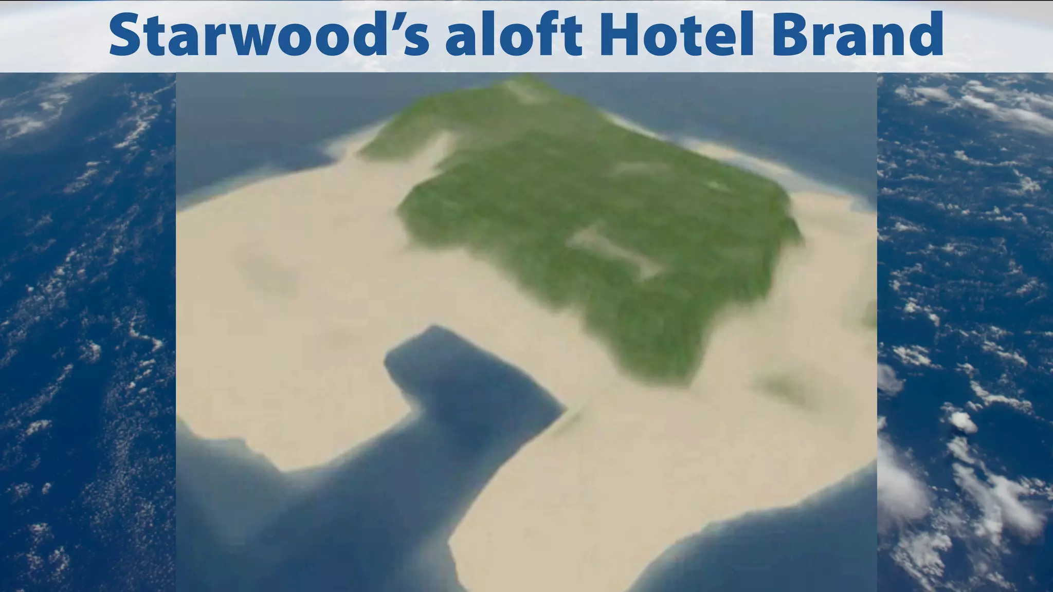 Starwood’s aloft Hotel Brand

 