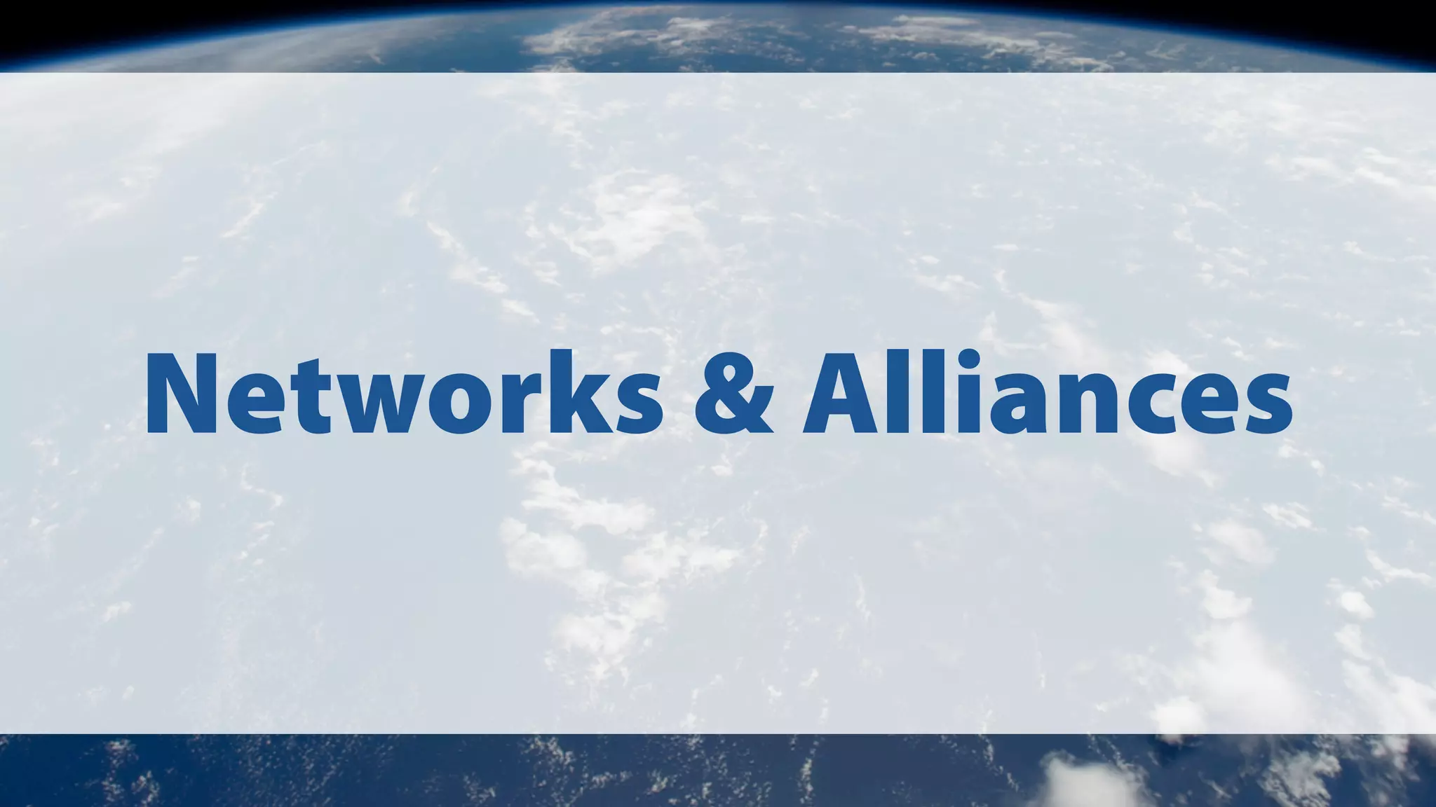 Networks & Alliances

 
