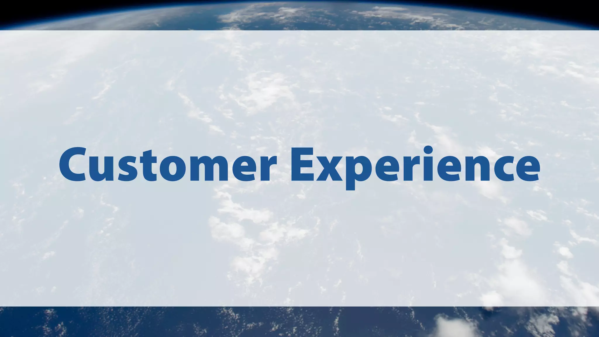 Customer Experience

 