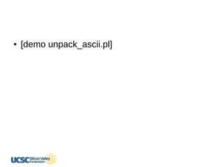 ● [demo unpack_ascii.pl]
 