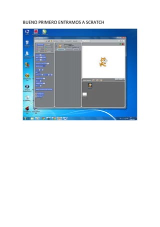 BUENO PRIMERO ENTRAMOS A SCRATCH
 