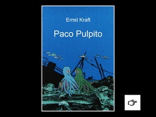Ernst Kraft Paco Pulpito 
