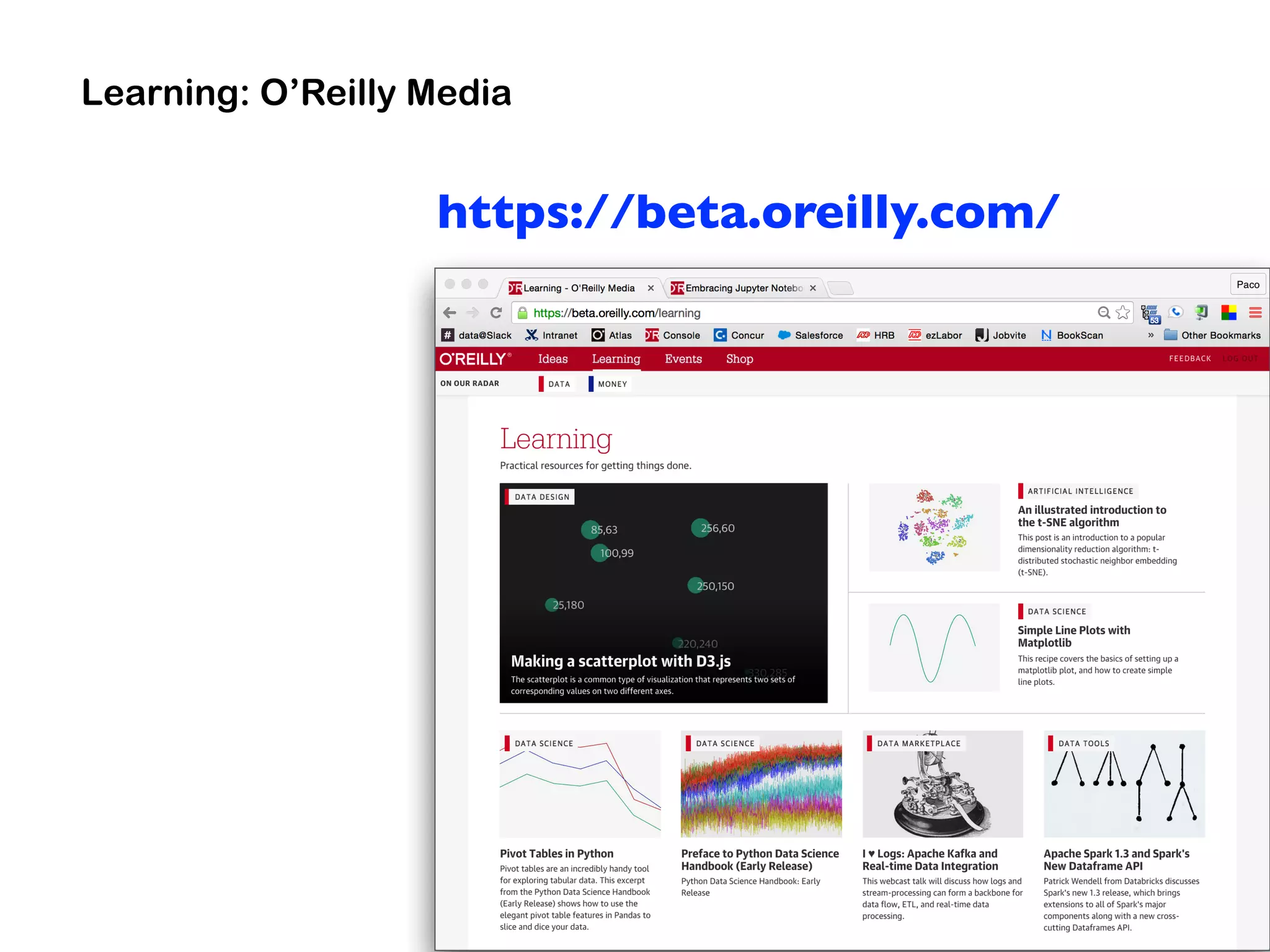 Learning: O’Reilly Media
https://beta.oreilly.com/
 