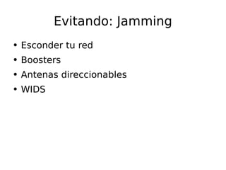 Evitando: Jamming Esconder tu red Boosters Antenas direccionables WIDS 