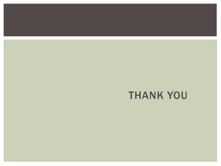 THANK YOU
 
