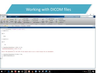 Working with DICOM files
 