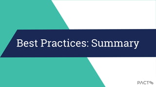 Best Practices: Summary
 